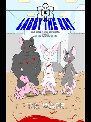 cover image of Labby the Rat (And Other Stories About Rats, Science, and the Meaning of Life.)
